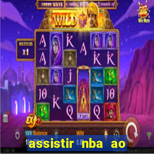 assistir nba ao vivo multicanais